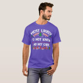 Hoogstwaarschijnlijkkingo Niet Weten En Niet Zorge T-shirt (Voorkant volledig)
