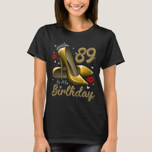 Hoogte die in Mijn 89e verjaardag 89 en F steekt T-shirt