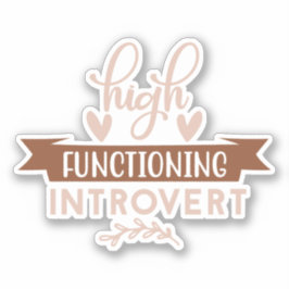 Hoogwerkende Introvert Sticker