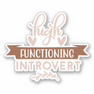 Hoogwerkende Introvert Sticker