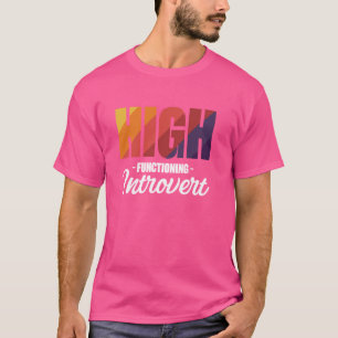 Hoogwerkende Introvert T-shirt