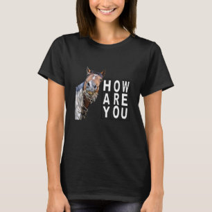 Hooi Hoe Gaat Het Paard Eet Stro T-shirt