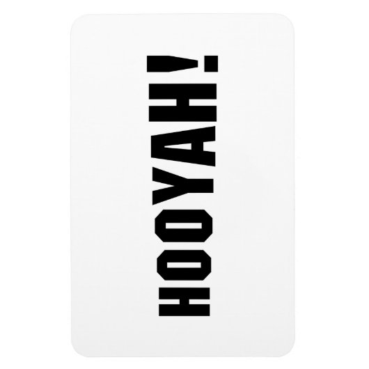 HOOIË! MAGNEET (Verticaal)