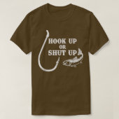 Hook Up or Shut Up Fishing Fish & Hook  T-shirt (Design voorkant)
