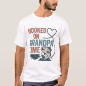 Hooked on Grandpa Time Funny Fishing Design T-shirt (Voorkant)