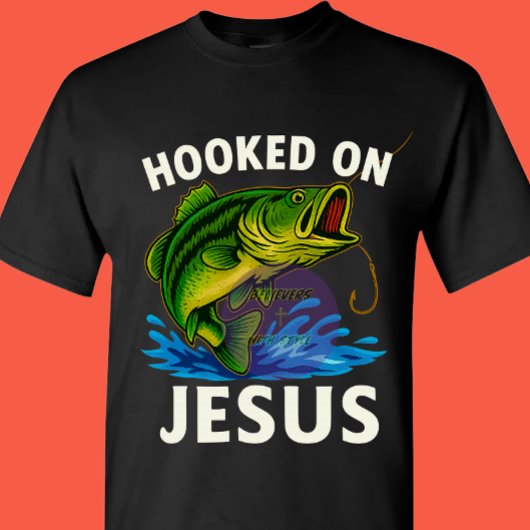 Hooked on Jesus - Christian T-shirt