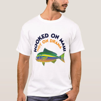 Hooked On Mahi Mahi Funny Design T-shirt