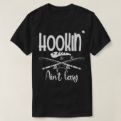 Hookin Aint Easy Fisherman Vist T-shirt (Design voorkant)