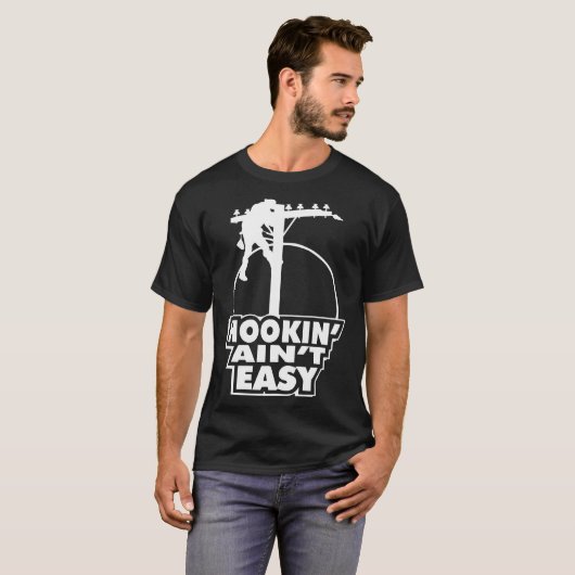 Hookin Aint Easy Lineman T-shirt (Voorkant volledig)