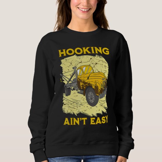 Hooking ain't easy Tow Trucker Husband Tow Truck Trui (Voorkant)