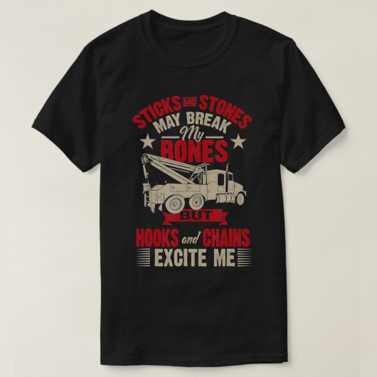 Hooks And Chains Excite Me Funny Tow Truck  T-shirt (Design voorkant)