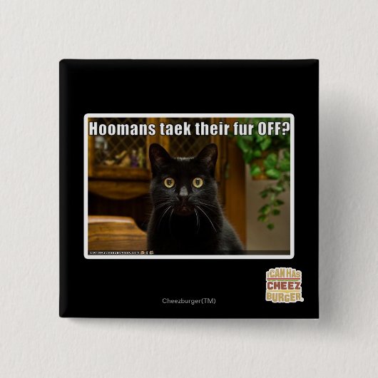 Hoomans maken daar bont af? vierkante button 5,1 cm (Voorkant)