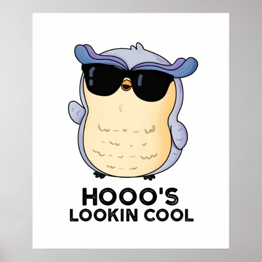 Hooo's Lookin Cool Funny Owl Pun Poster (Voorkant)