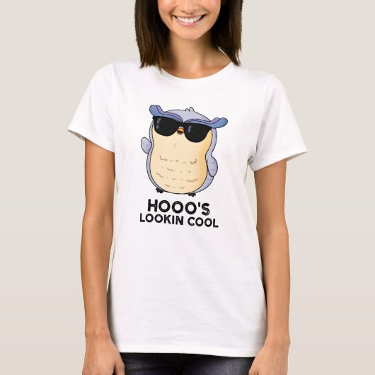 Hooo's Lookin Cool Funny Owl Pun T-shirt (Voorkant)