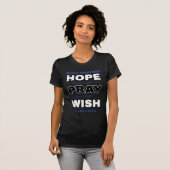 Hoop Bid Wens...ME/CFS T-shirt (Voorkant volledig)