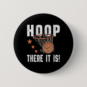 Hoop daar is het! Basketbal B-Ball Fan Ronde Button 5,7 Cm