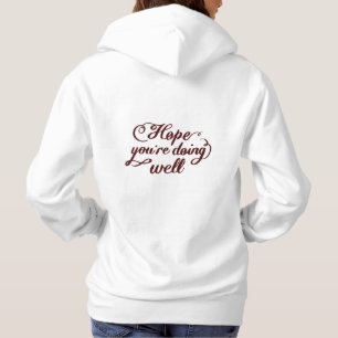 Hoop dat het goed met je gaat Hoodie