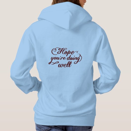 Hoop dat het goed met je gaat Hoodie (Achterkant)