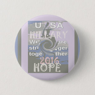 Hoop dat Hillary USA we sterker met elkaar zijn Ronde Button 5,7 Cm