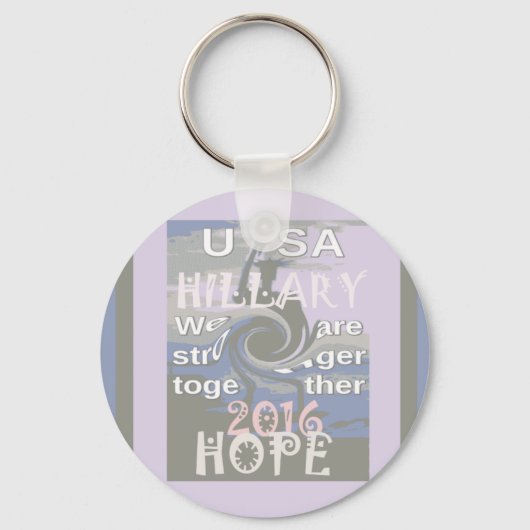 Hoop dat Hillary USA we sterker met elkaar zijn Sleutelhanger (Voorkant)