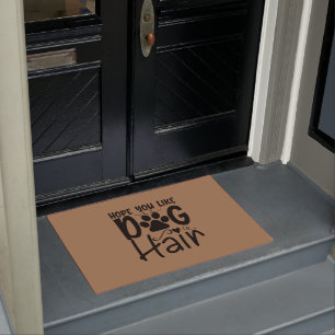 Hoop dat je van Dog Hair houdt Deurmat