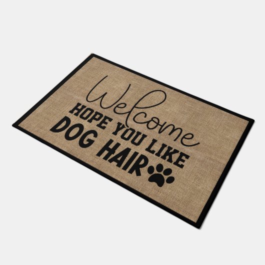 Hoop dat je van hondenhaar houdt Welkom Faux Burla Deurmat (Schuin)