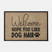 Hoop dat je van hondenhaar houdt Welkom Faux Burla Deurmat (Voorkant)