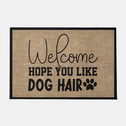 Hoop dat je van hondenhaar houdt Welkom Faux Burla Deurmat (Voorkant)