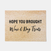 Hoop dat je wijn en hond behandelt hond welkom deurmat (Voorkant)