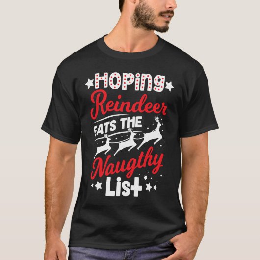Hoop dat rendier de kerstak van de Naughty List ee T-shirt (Voorkant)