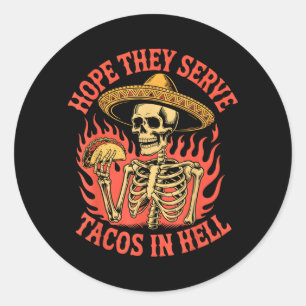 Hoop dat ze taco's serveren in de hel, grappig ske ronde sticker
