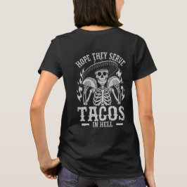 Hoop dat ze taco's serveren in een hels T-shirt