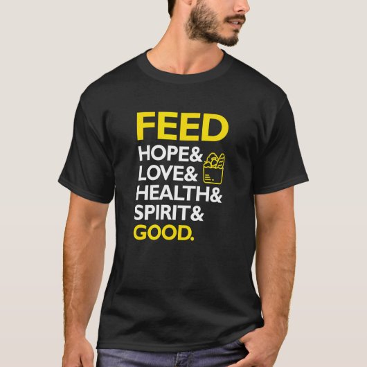 Hoop en liefde en gezondheid en geest en goed voed t-shirt (Voorkant)