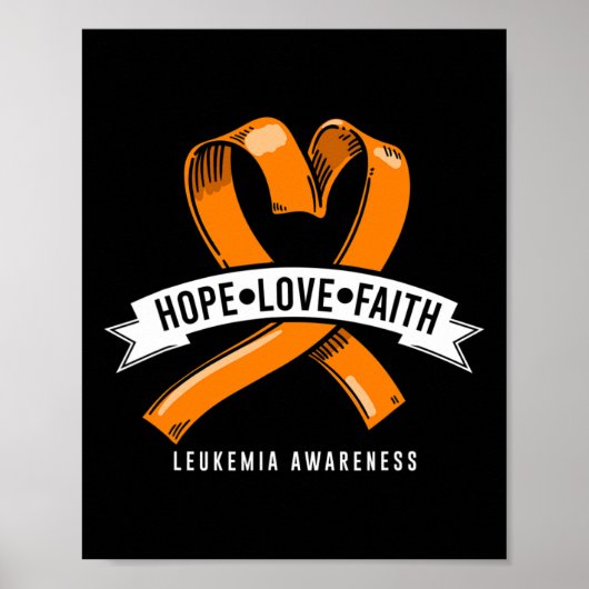 Hoop Geloof Liefde Leukemie Bloedkanker Bewustzijn Poster (Voorkant)