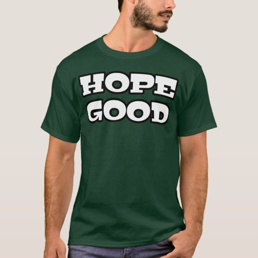 Hoop goed Koel Citaat retro T-shirt (Voorkant)