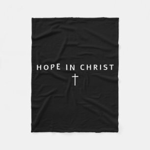 Hoop in Christus Mannen Vrouwen Christenen Kruis C Fleece Deken