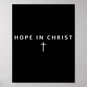 Hoop in Christus Mannen Vrouwen Christenen Kruis C Poster
