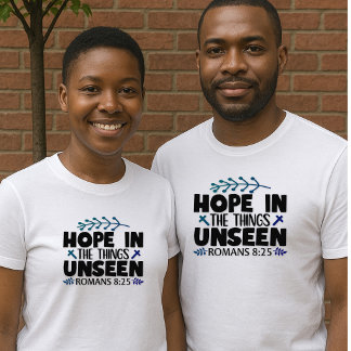 Hoop in de dingen die ongezien zijn - Rom 8:25 Uni T-shirt