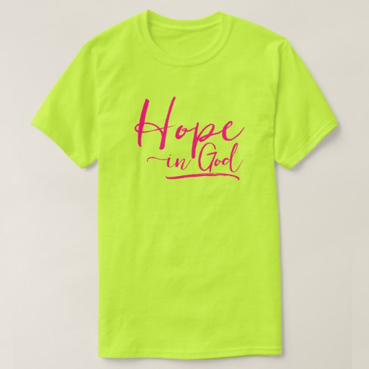 Hoop in God Fun Neon Yellow Christelijk Quote Wome T-shirt (Design voorkant)