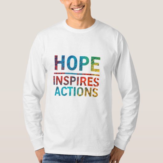 Hoop inspireert acties t-shirt (Voorkant)