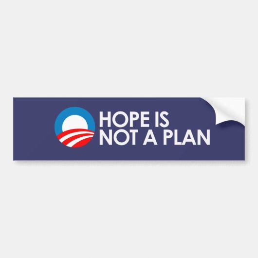 HOOP IS GEEN PLAN 2 Bumpersticker (Voorkant)