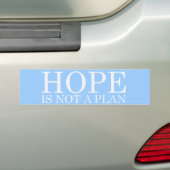 HOOP IS GEEN PLAN-Bumpersticker Bumpersticker (Op auto)