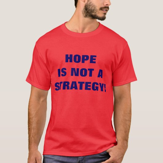 HOOP IS GEEN STRATEGIE! T-SHIRT (Voorkant)