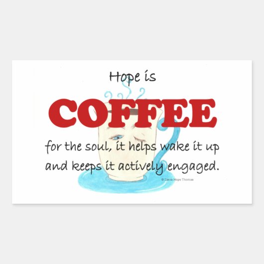 Hoop is koffie rechthoekige sticker (Voorkant)