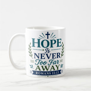 Hoop is nooit te ver weg Inspirerende quote Koffiemok