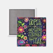 Hoop is sterker dan angst bloemen inspirerend magneet (Voorkant / Achterkant)