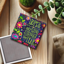 Hoop is sterker dan angst bloemen inspirerend magneet