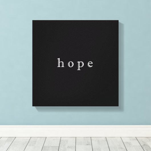 Hoop minimalistisch design stijl Typografie Canvas Afdruk (Insitu (Houten vloer))