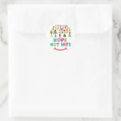 Hoop niet te haten ronde sticker (Tas)