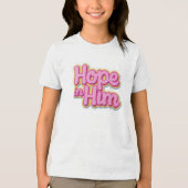 Hoop op Hem Tri-Blend Shirt (Voorkant)